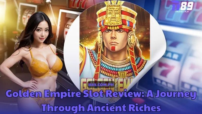 Golden Empire Slot Review - A Journey Through Ancient Riches